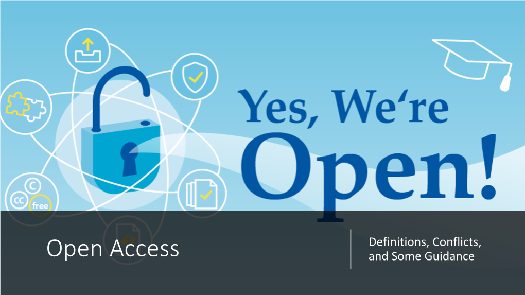 Open Access and Some Guidance Open Access