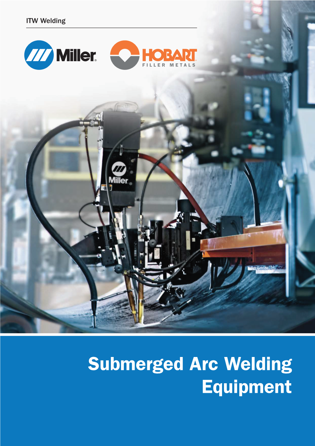 Submerged Arc Welding Equipment Miller® Submerged Arc Solutions