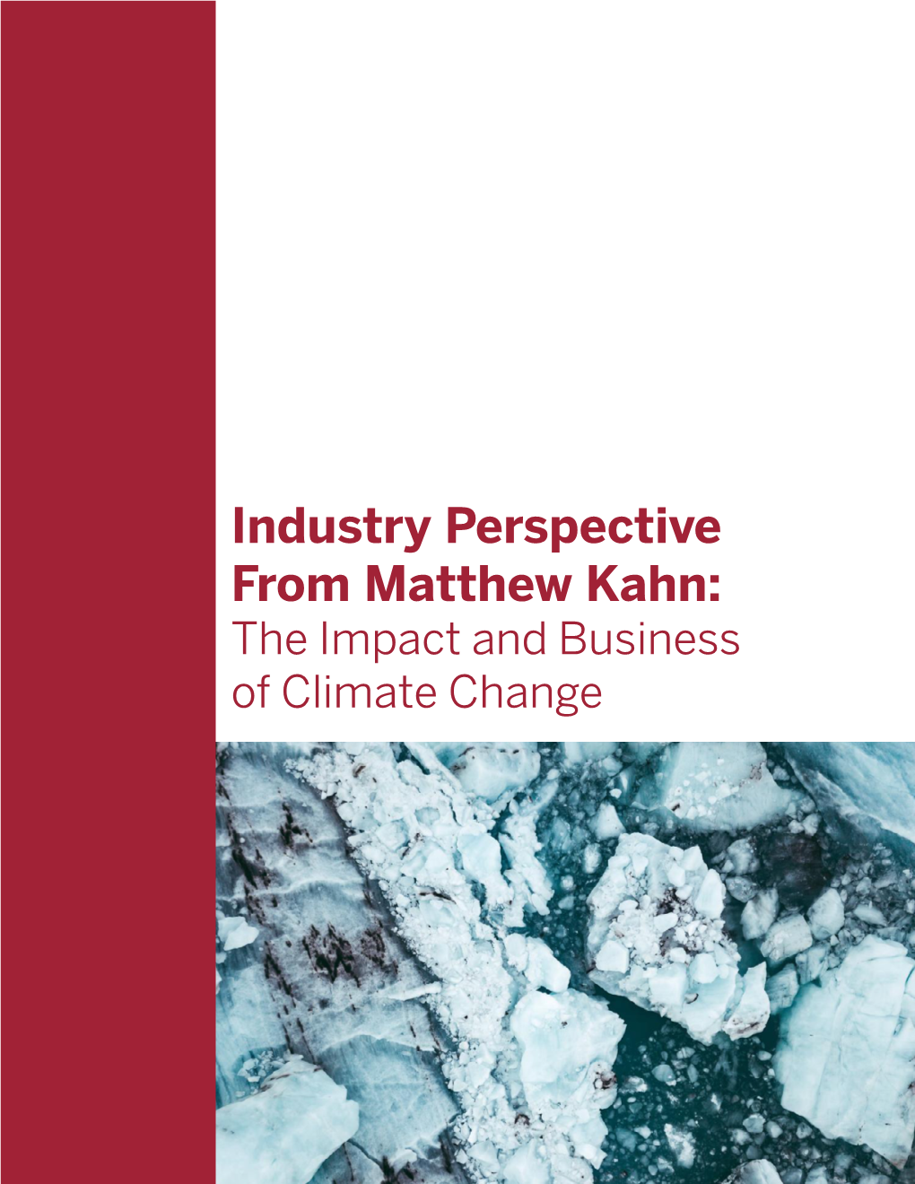 Industry Perspective from Matthew Kahn: the Impact and Business of Climate Change Matthew E