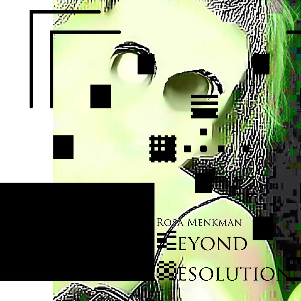 Beyond Resolution �LXIII �LXVII Refuse to Let the Syntaxes of (A) History Direct Our Futures