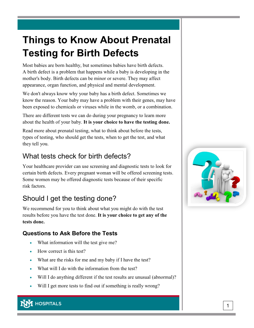 Things to Know About Prenatal Testing for Birth Defects Most Babies Are Born Healthy, but Sometimes Babies Have Birth Defects