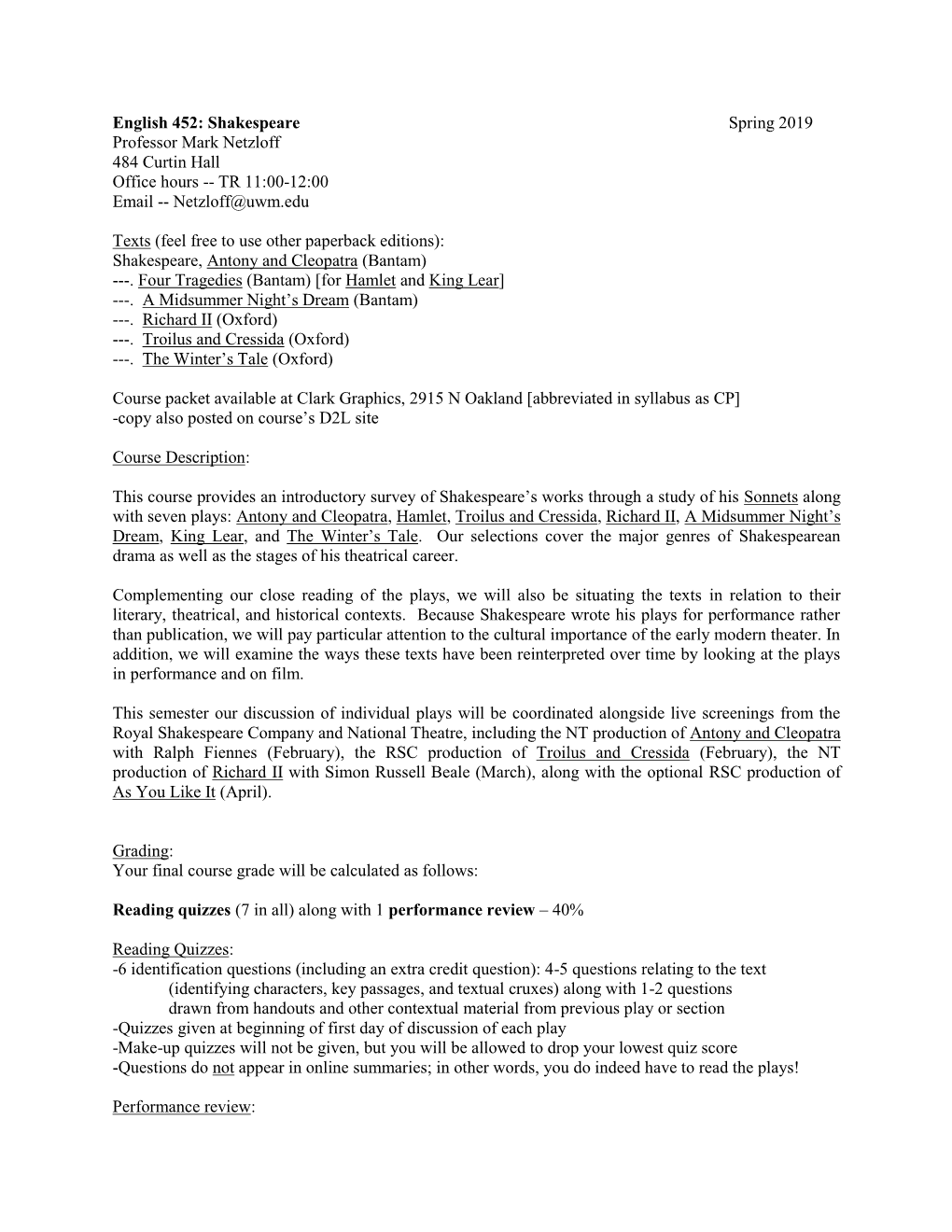 English 452: Shakespeare Spring 2019 Professor Mark Netzloff 484 Curtin Hall Office Hours -- TR 11:00-12:00 Email -- Netzloff@Uwm.Edu