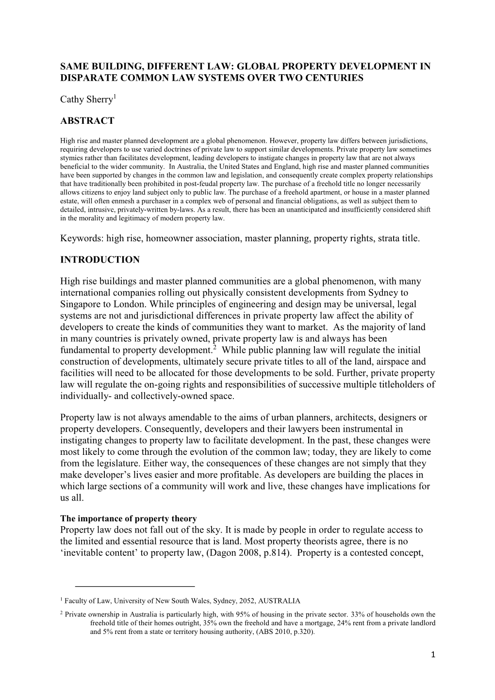 SAME BUILDING, DIFFERENT LAW: GLOBAL PROPERTY DEVELOPMENT in DISPARATE COMMON LAW SYSTEMS OVER TWO CENTURIES Cathy Sherry1 ABSTR