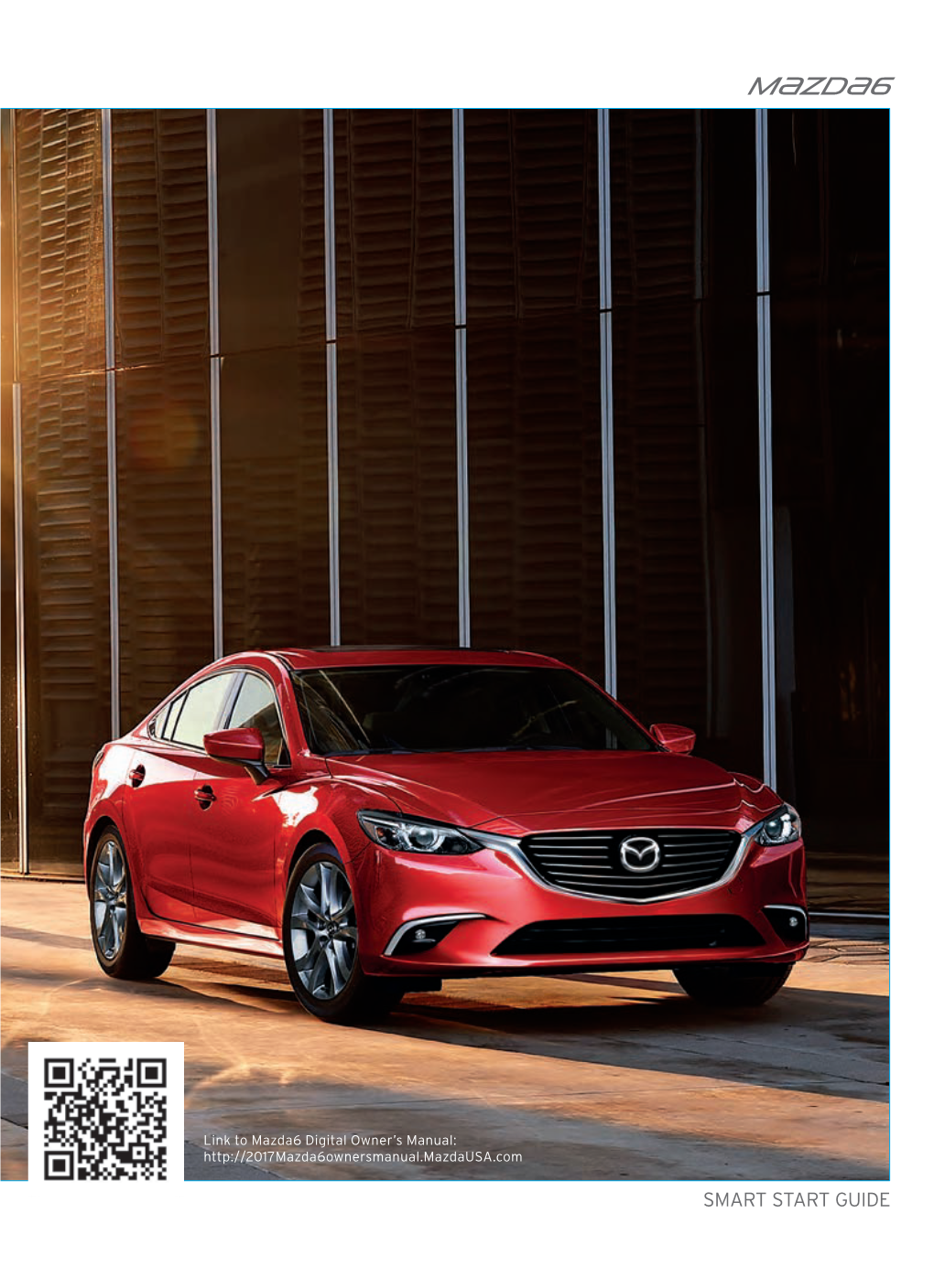 2017 Mazda6 Smart Start Guide