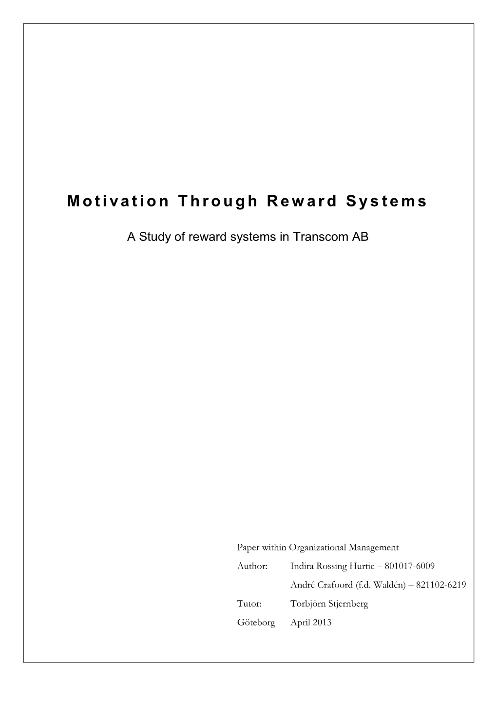 Motivation Through Reward Systems