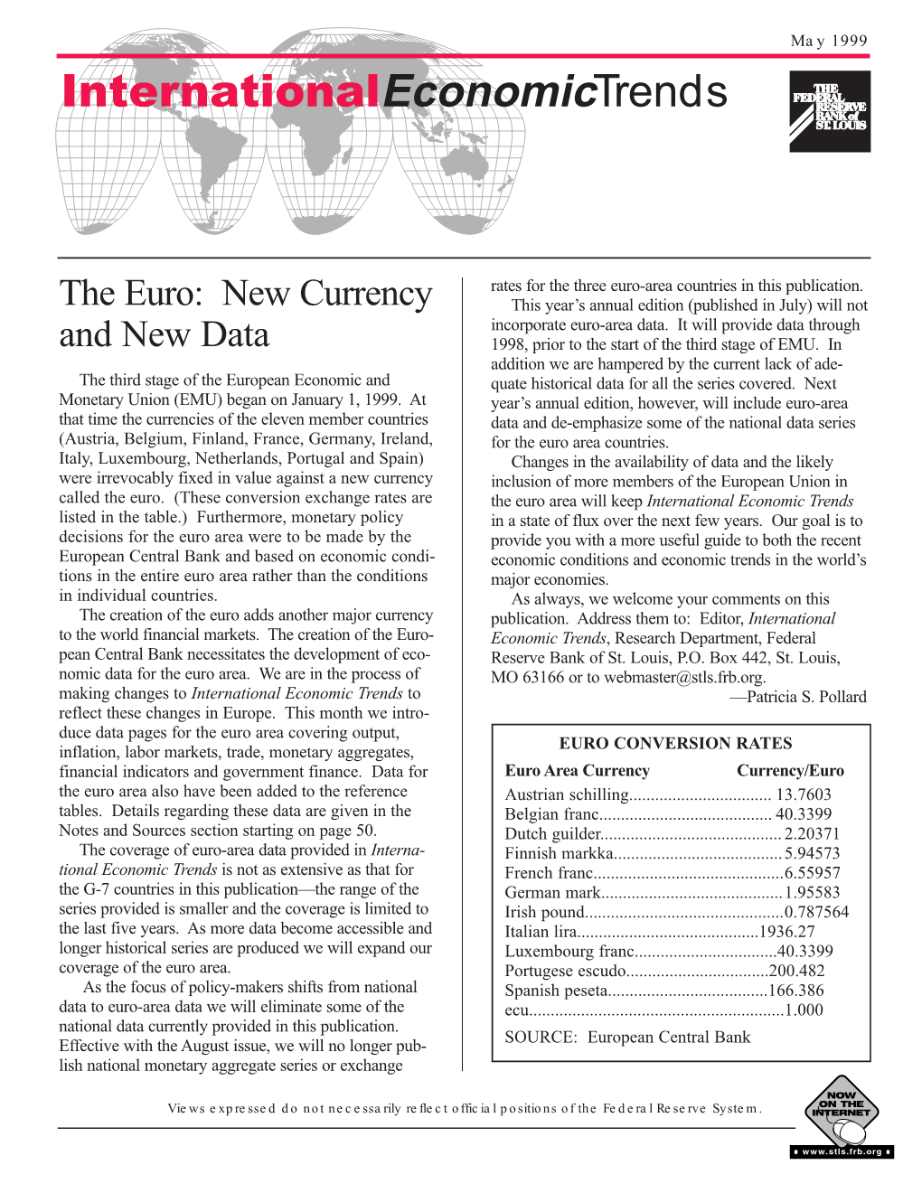 International Economic Trends Listed in the Table.) Furthermore, Monetary Policy in a State of Flux Over the Next Few Years