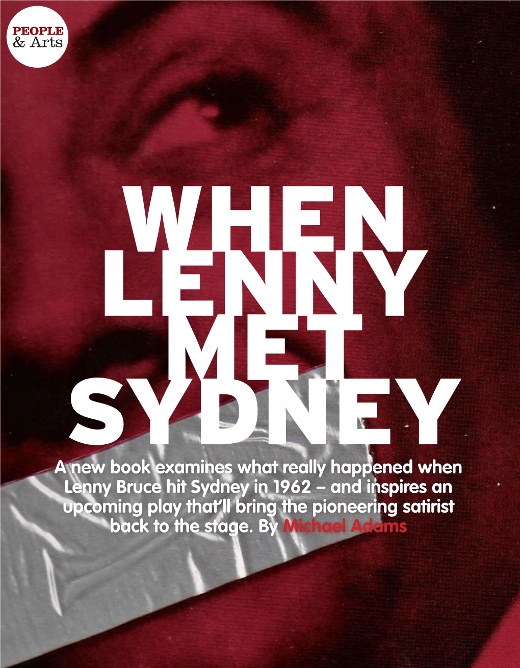 A New Book Examines What Really Happened When Lenny Bruce Hit Sydney in 1962 – and Inspires an Upcoming Play That’Ll Bring the Pioneering Satirist Back to the Stage