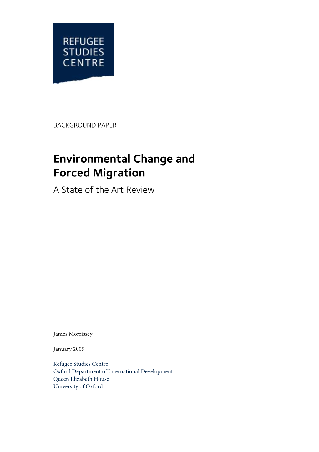 Environmental Change and Forced Migration: a State of the Art Review