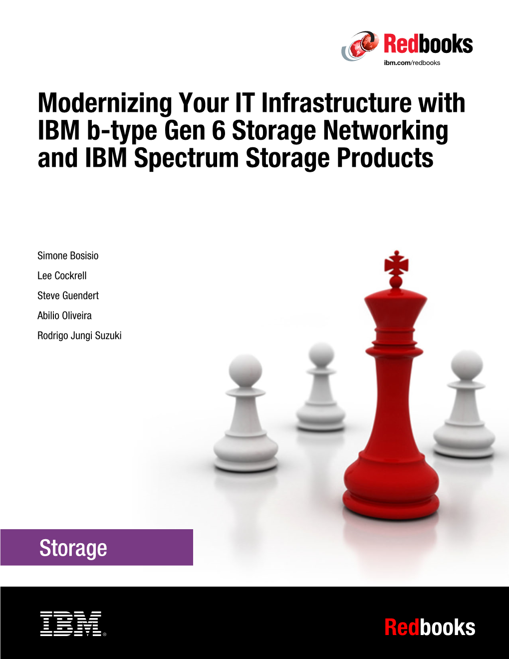 IBM B-Type Gen 6 Storage Networking and IBM Spectrum Storage Products