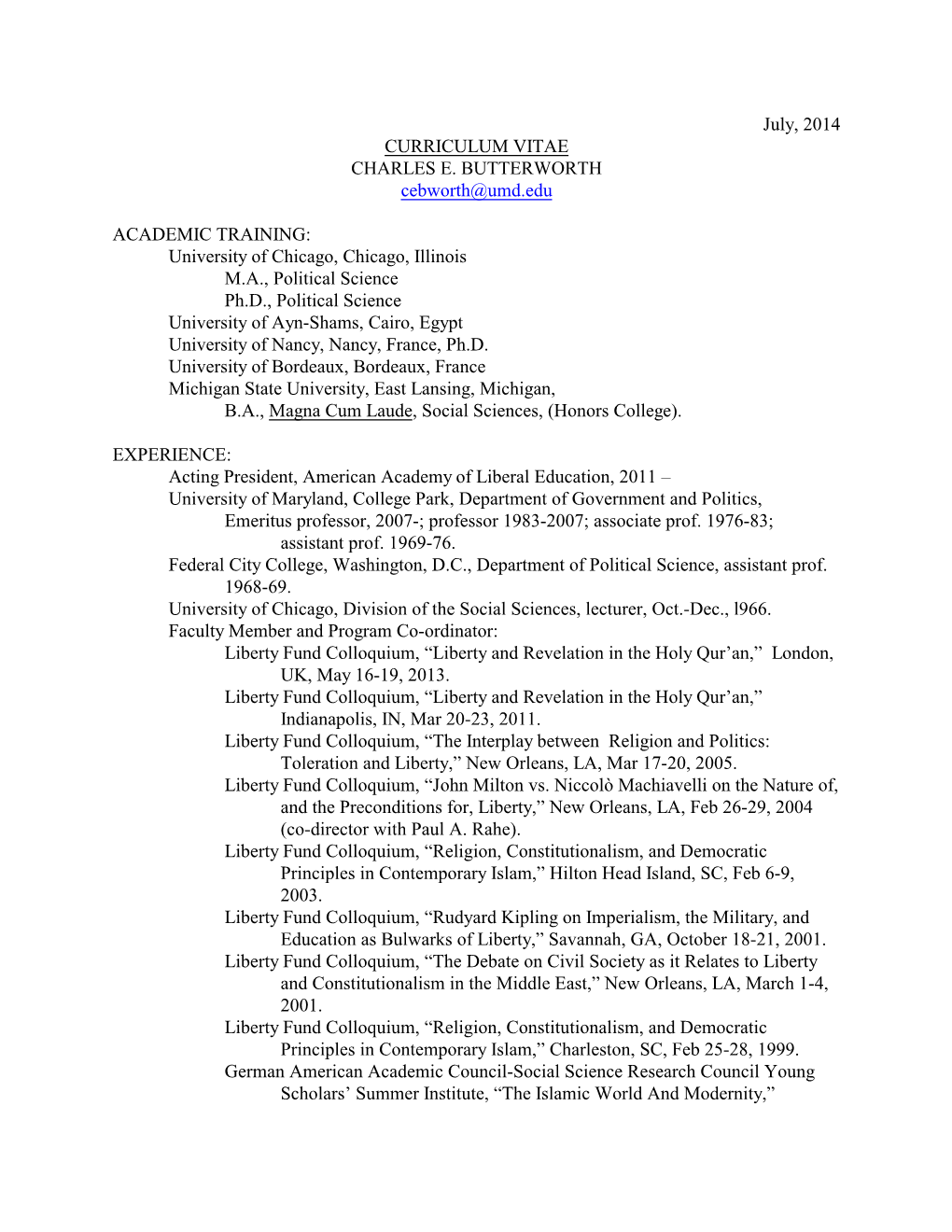 July, 2014 CURRICULUM VITAE CHARLES E. BUTTERWORTH Cebworth@Umd.Edu ACADEMIC TRAINING: University of Chicago, Chicago, Illinois