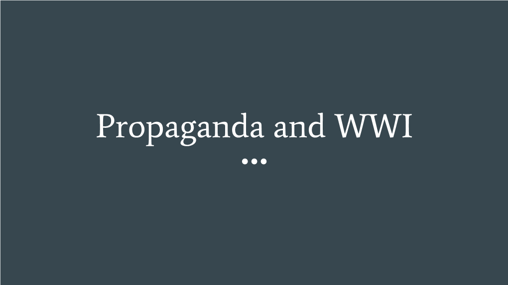 Propaganda and WWI Objectives 1