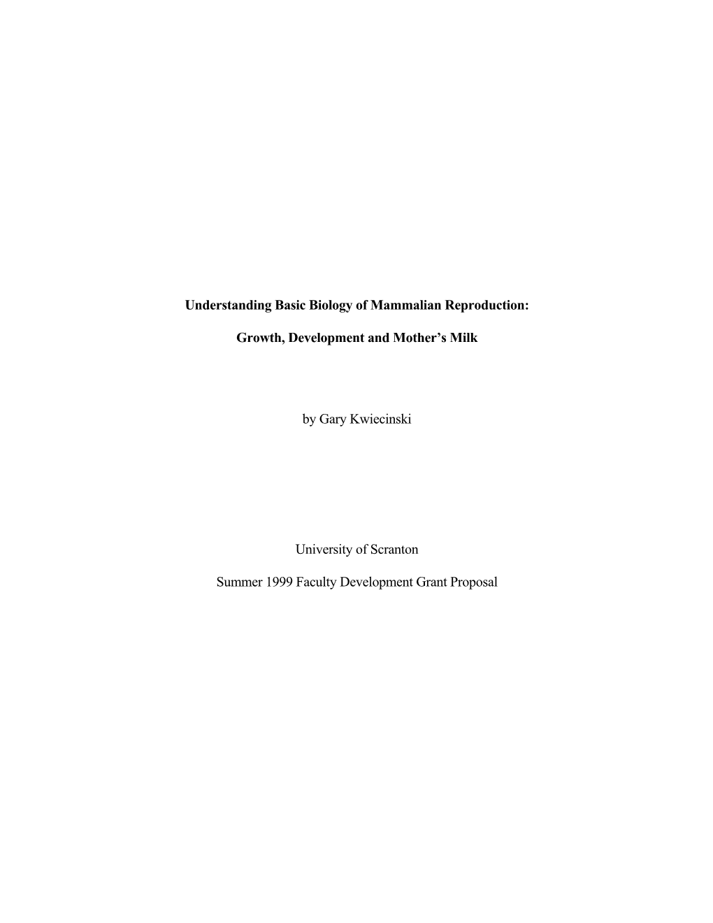 Understanding Basic Biology of Mammalian Reproduction: Growth, Development and Mother's Milk by Gary Kwiecinski University Of