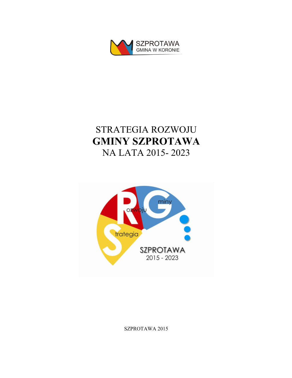 Strategia Rozwoju Gminy Szprotawa Na Lata 2015- 2023