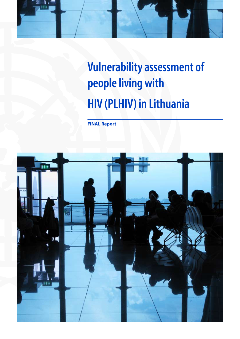 Vulnerability Assessment of People Living with HIV (PLHIV) in Lithuania
