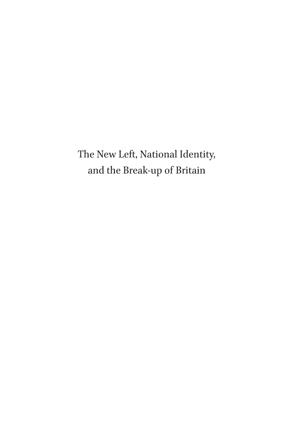 The New Left, National Identity, and the Break-Up of Britain Historical Materialism Book Series