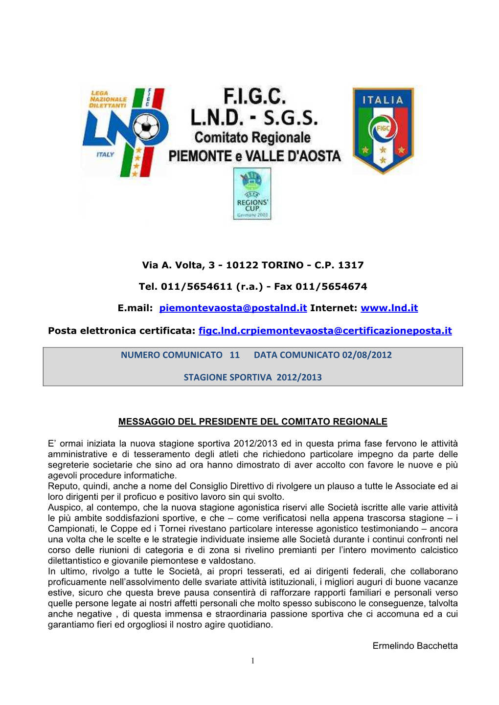 Numero Comunicato 11 Data Comunicato 02/08/2012 Stagione Sportiva 2012/2013