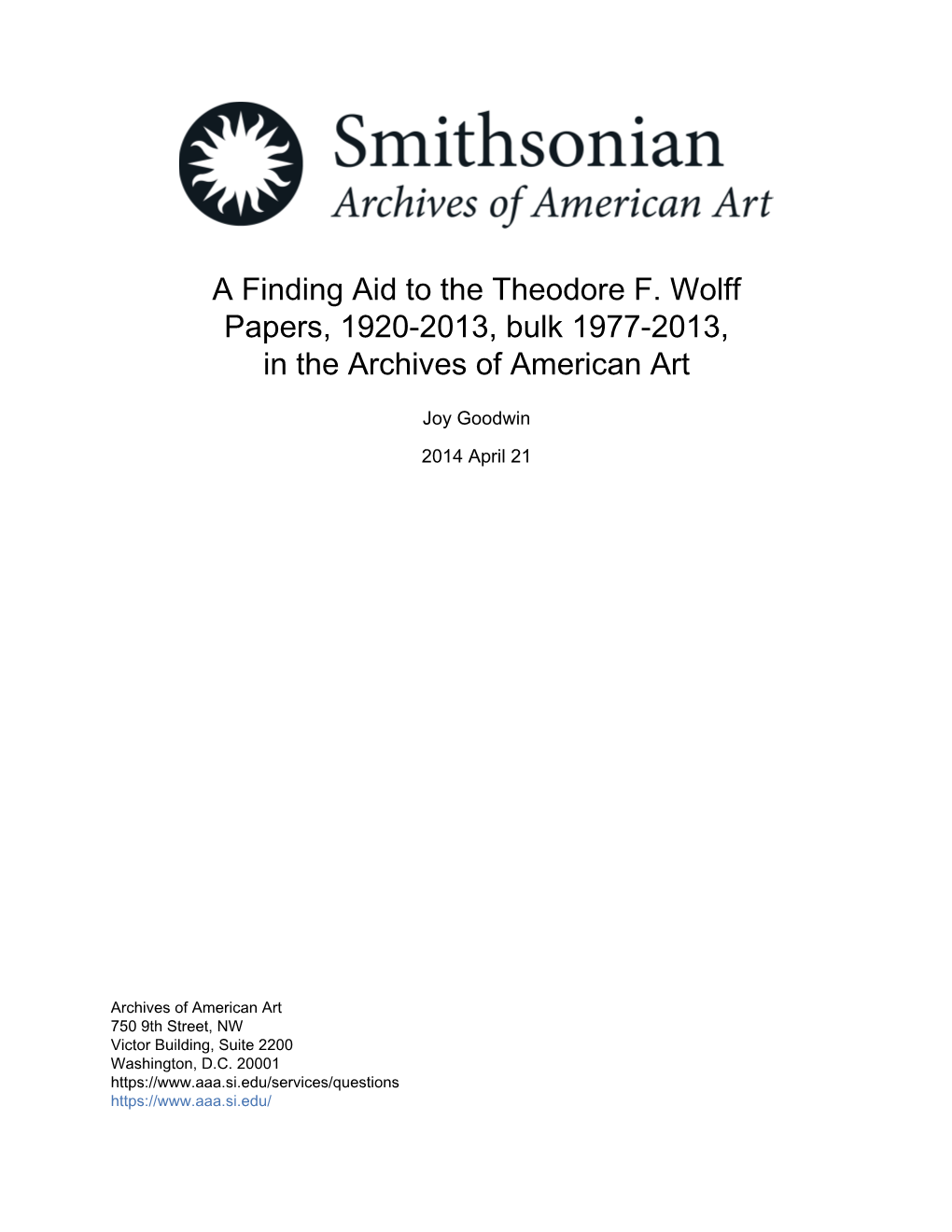 A Finding Aid to the Theodore F. Wolff Papers, 1920-2013, Bulk 1977-2013, in the Archives of American Art