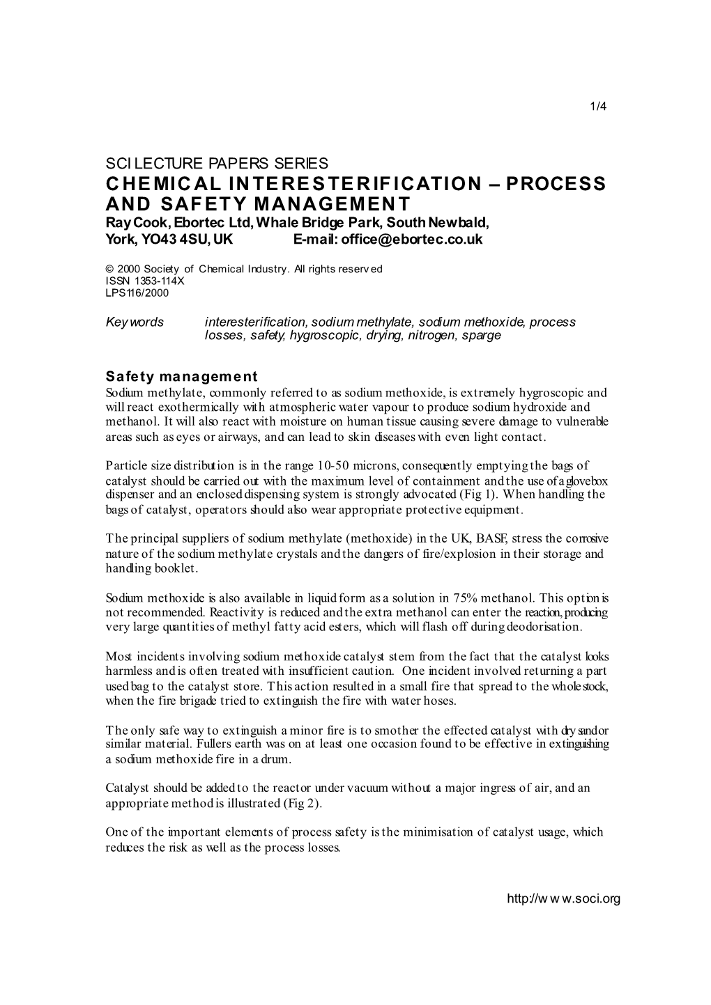 CHEMICAL INTERESTERIFICATION – PROCESS and SAFETY MANAGEMENT Ray Cook, Ebortec Ltd, Whale Bridge Park, South Newbald, York, YO43 4SU, UK E-Mail: Office@Ebortec.Co.Uk