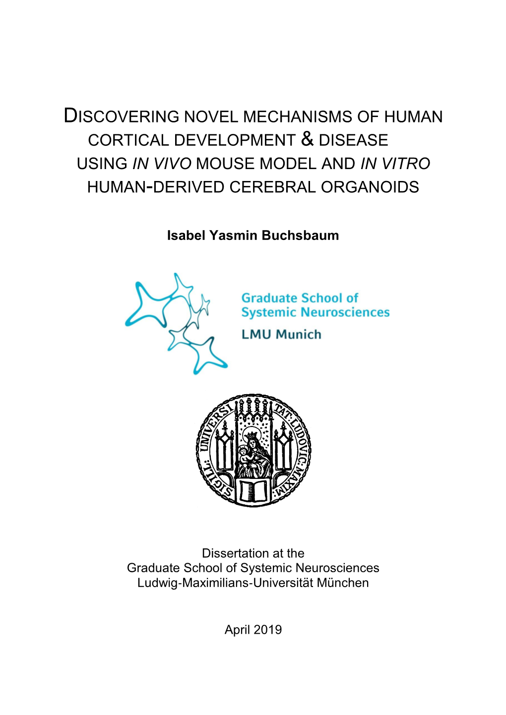Discovering Novel Mechanisms of Human Cortical Development & Disease Using in Vivo Mouse Model and in Vitro Human-Derived Cerebral Organoids