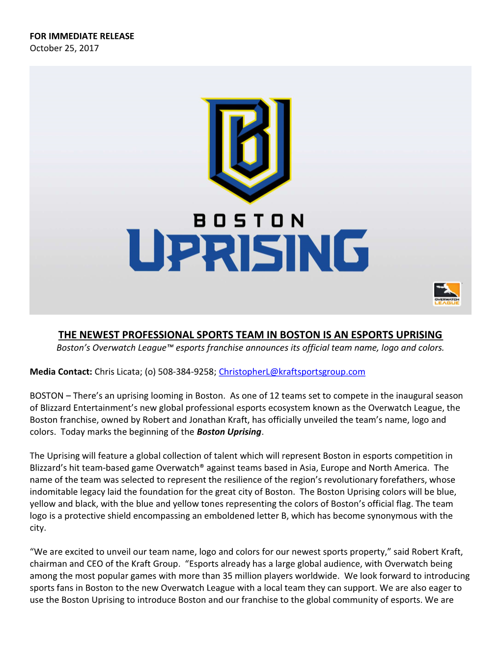 THE NEWEST PROFESSIONAL SPORTS TEAM in BOSTON IS an ESPORTS UPRISING Boston’S Overwatch League™ Esports Franchise Announces Its Official Team Name, Logo and Colors