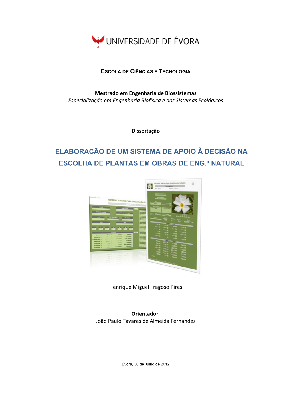 Elaboração De Um Sistema De Apoio À Decisão Na Escolha De Plantas Em Obras De Eng.ª Natural