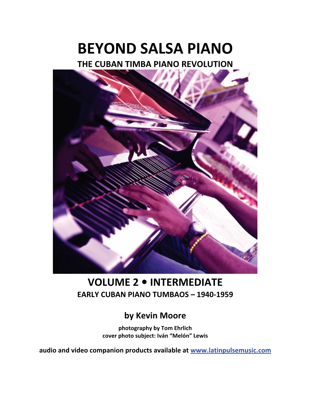 Beyond Salsa Piano the Cuban Timba Piano Revolution