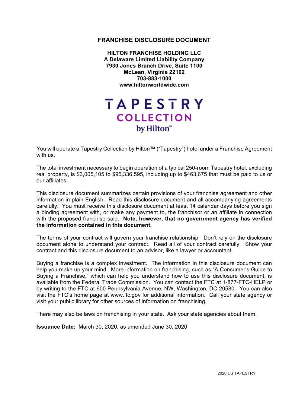 Tapestry Collection by Hilton™ (“Tapestry”) Hotel Under a Franchise Agreement with Us