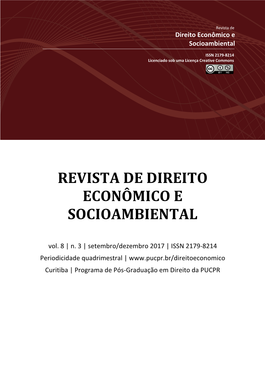 Revista De Direito Econômico E Socioambiental ISSN 2179 -8214 Licenciado Sob Uma Licença Creative Commons