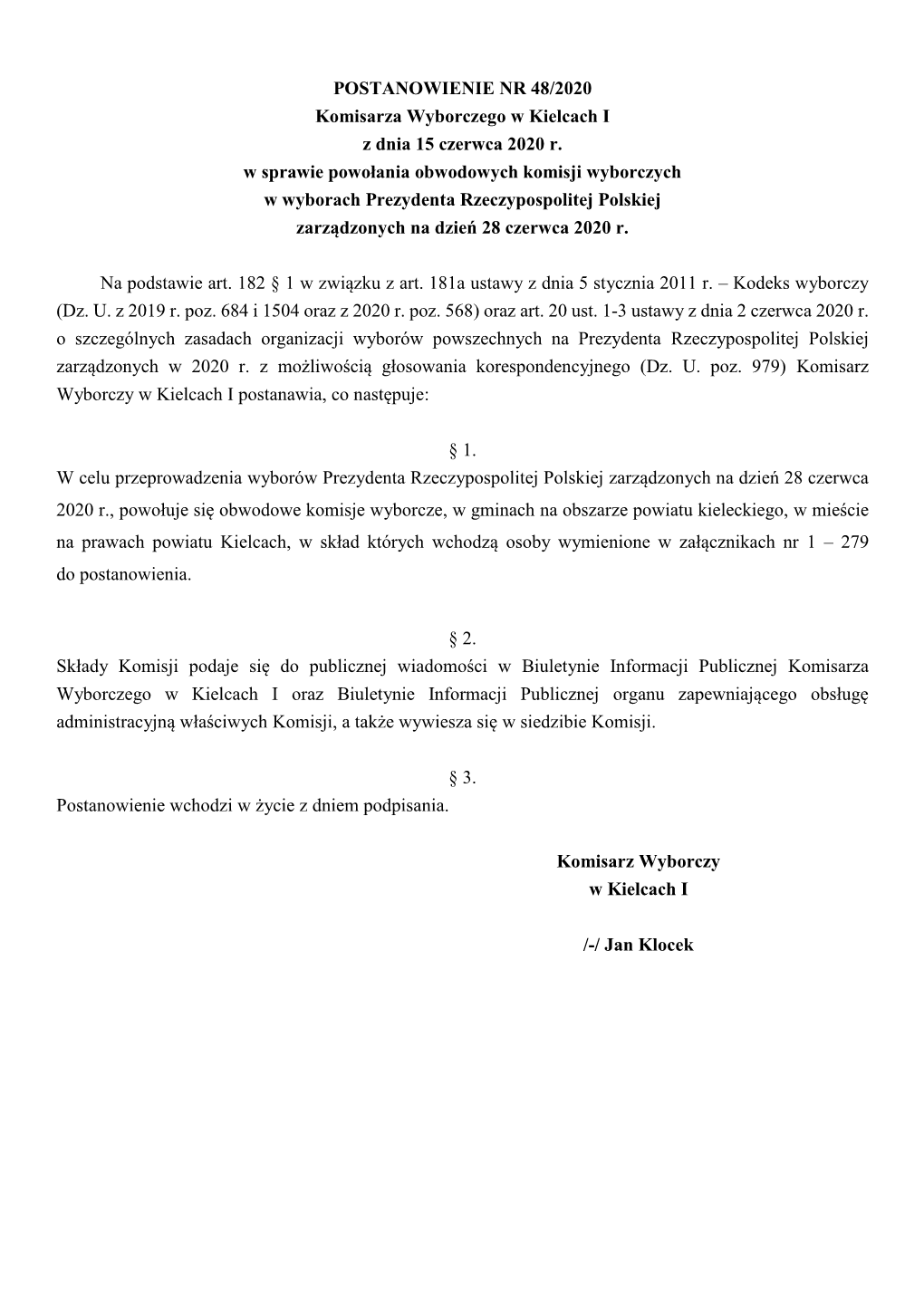 POSTANOWIENIE NR 48/2020 Komisarza Wyborczego W Kielcach I Z Dnia 15 Czerwca 2020 R. W Sprawie Powołania Obwodowych Komisji