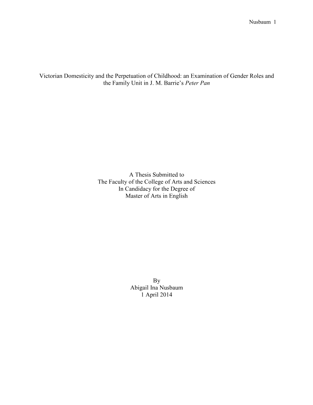 Victorian Domesticity and the Perpetuation of Childhood: an Examination of Gender Roles and the Family Unit in J. M. Barrie'