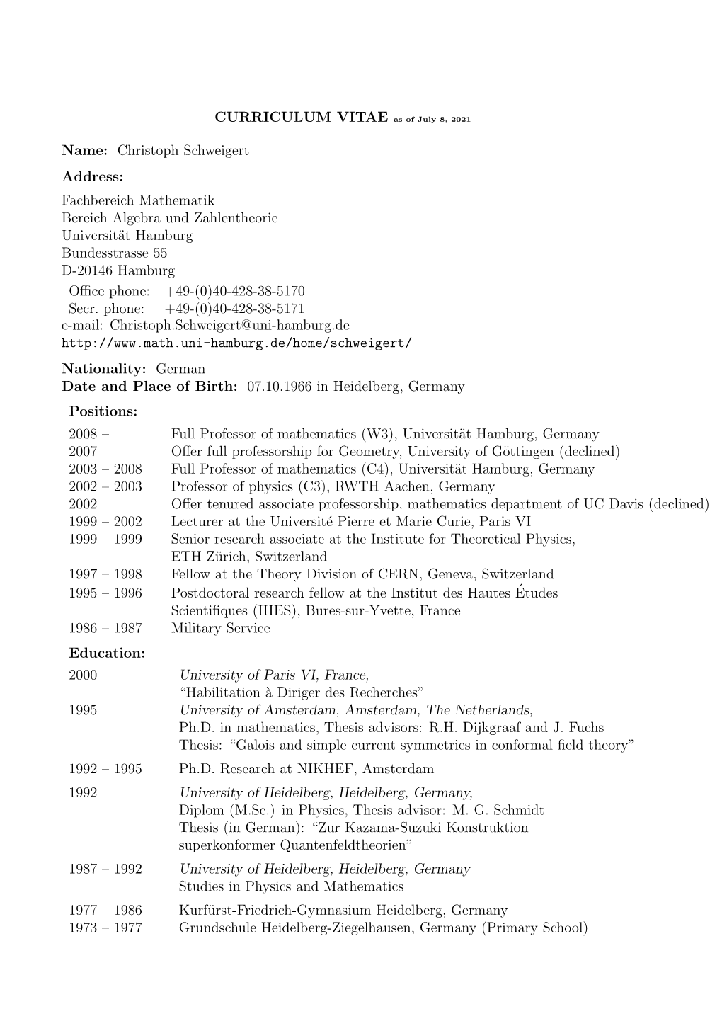 Name: Christoph Schweigert Address: Fachbereich Mathematik