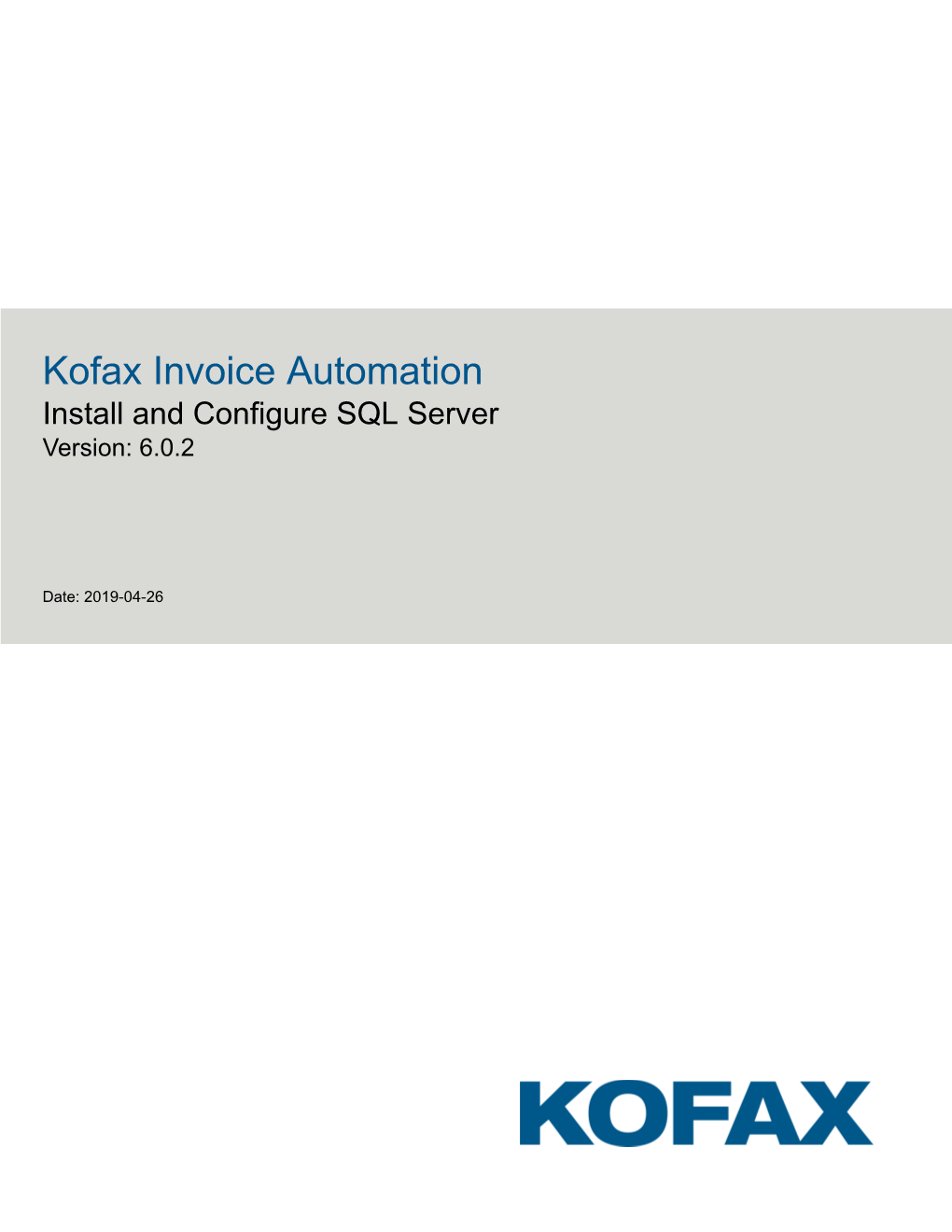 Kofax Invoice Automation Install and Configure SQL Server Version: 6.0.2