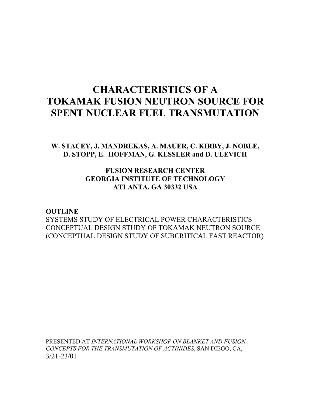 Characteristics of a Tokamak Fusion Neutron Source for Spent Nuclear Fuel Transmutation