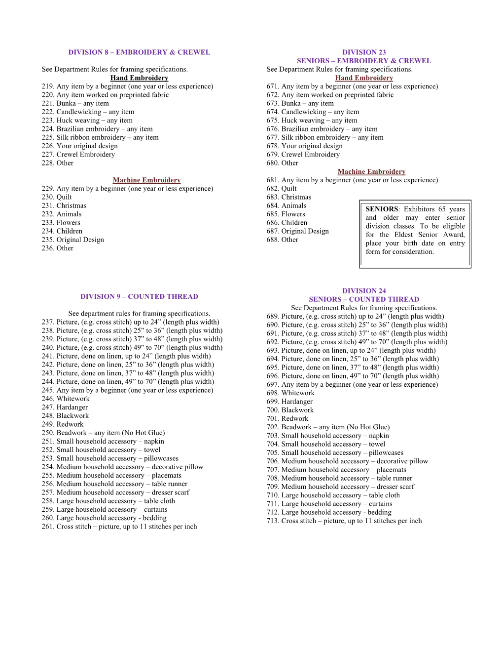 EMBROIDERY & CREWEL See Department Rules for Framing