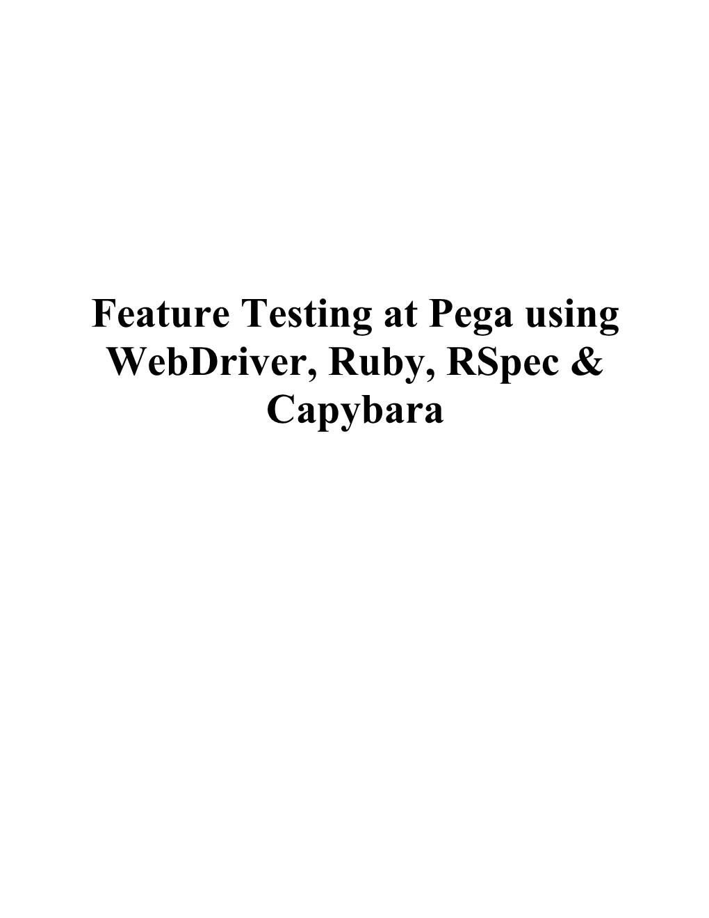 Feature Testing at Pega Using Webdriver, Ruby, Rspec & Capybara