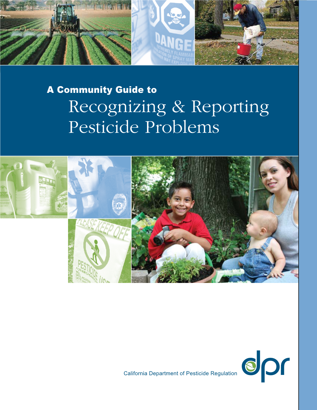 A Community Guide to Recognizing & Reporting Pesticide Problems