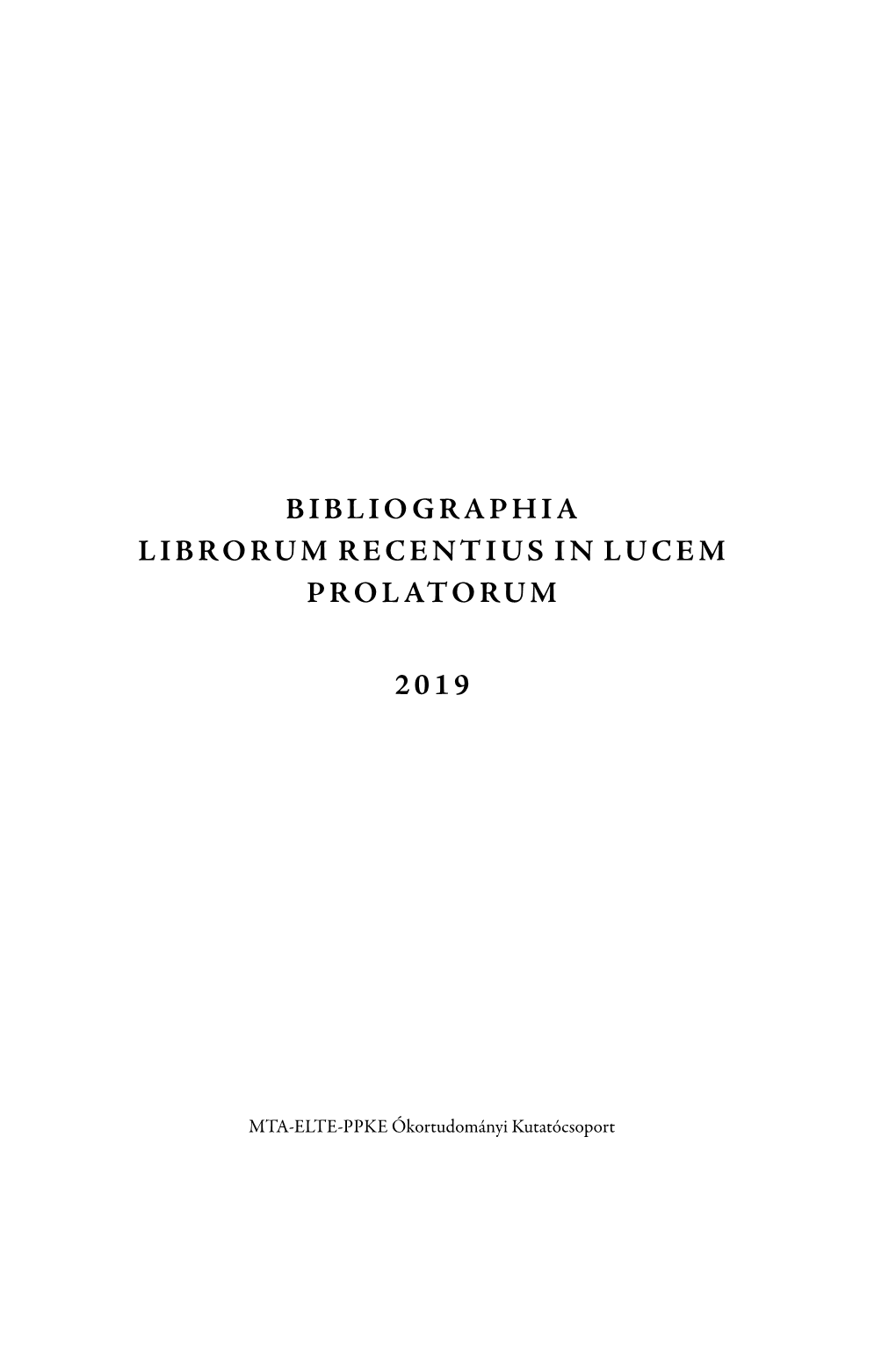 Bibliographia Librorum Recentius in Lucem Prolatorum 2018