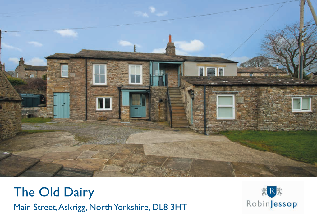The Old Dairy Main Street, Askrigg, North Yorkshire, DL8 3HT a CHARMING DETACHED COTTAGE with 1.5 ACRES in the HEART of a POPULAR DALES VILLAGE