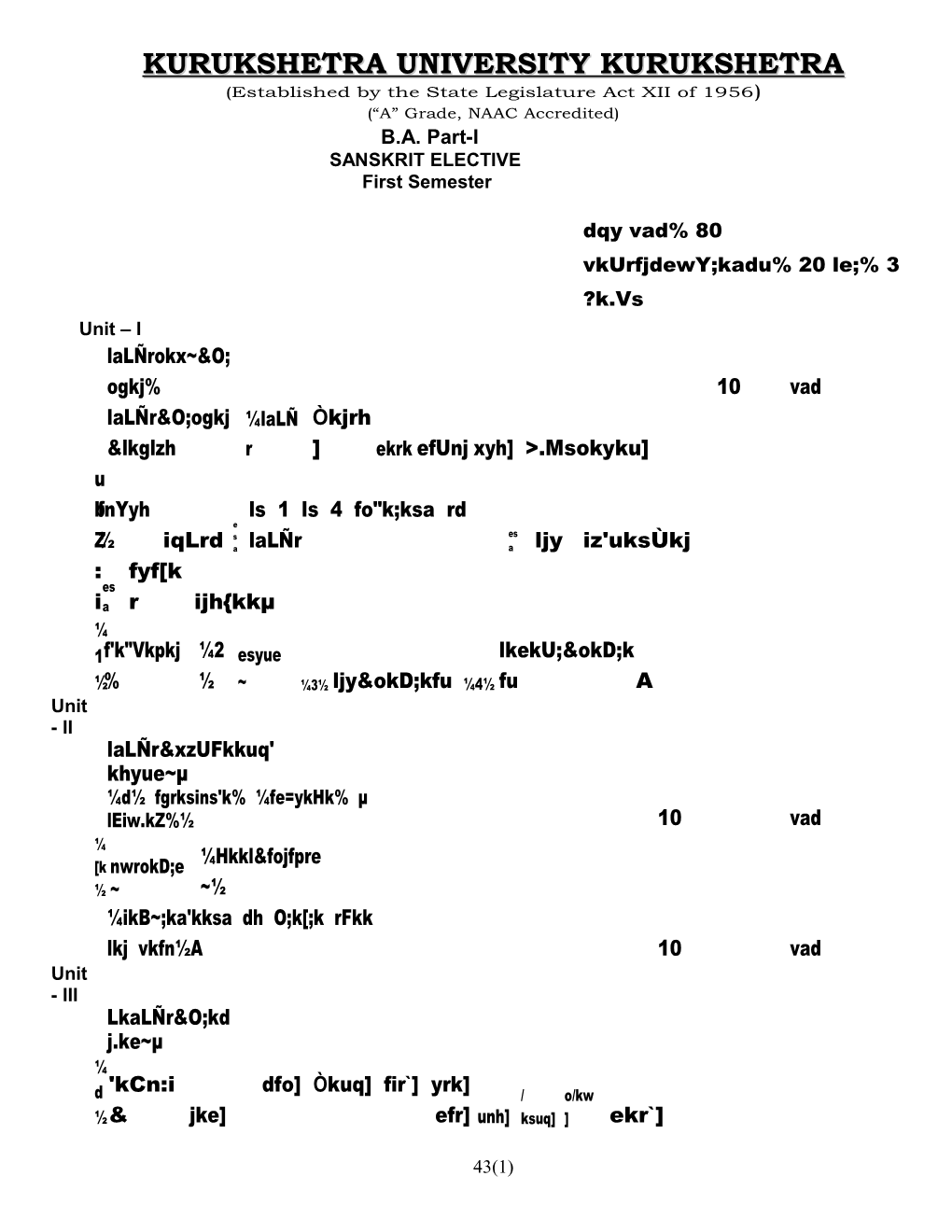 KURUKSHETRA UNIVERSITY KURUKSHETRA (Established by the State Legislature Act XII of 1956) (“A” Grade, NAAC Accredited) B.A