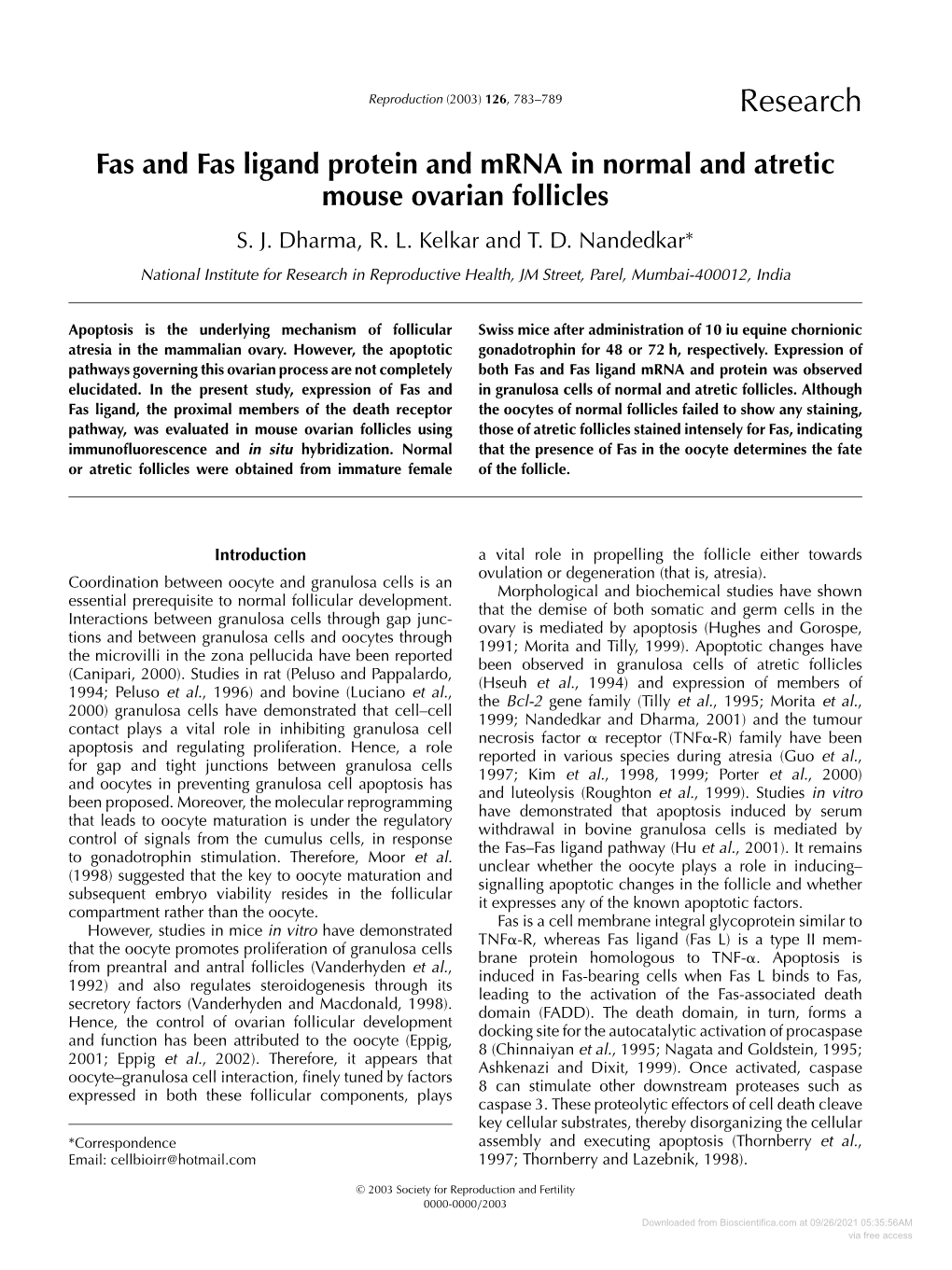 Fas and Fas Ligand Protein and Mrna in Normal and Atretic Mouse Ovarian Follicles S