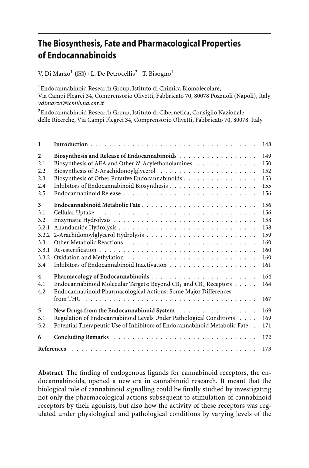 The Biosynthesis, Fate and Pharmacological Properties of Endocannabinoids