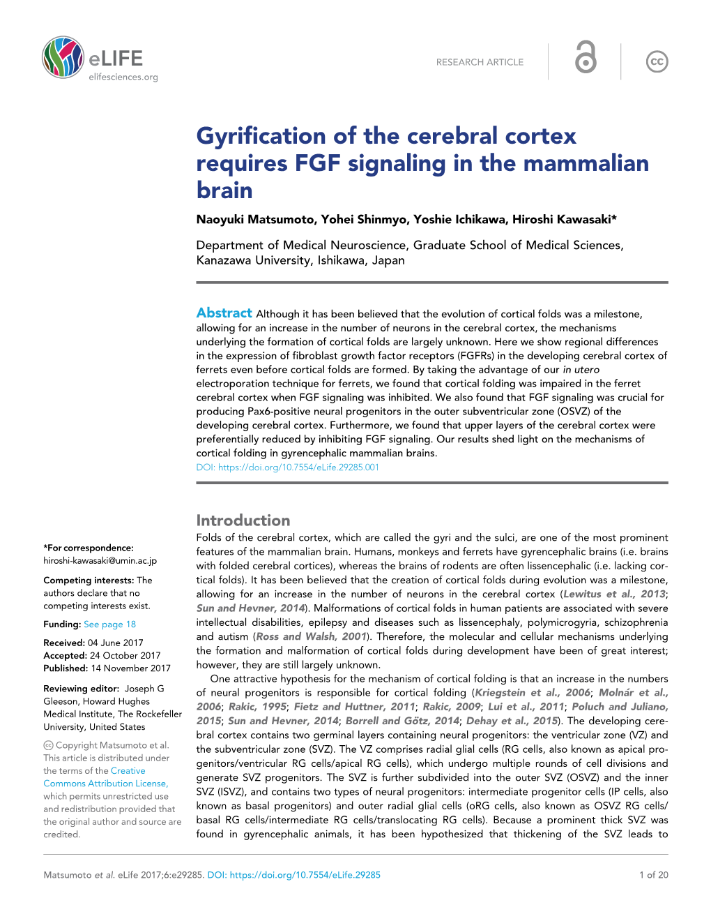Gyrification of the Cerebral Cortex Requires FGF Signaling in the Mammalian Brain Naoyuki Matsumoto, Yohei Shinmyo, Yoshie Ichikawa, Hiroshi Kawasaki*