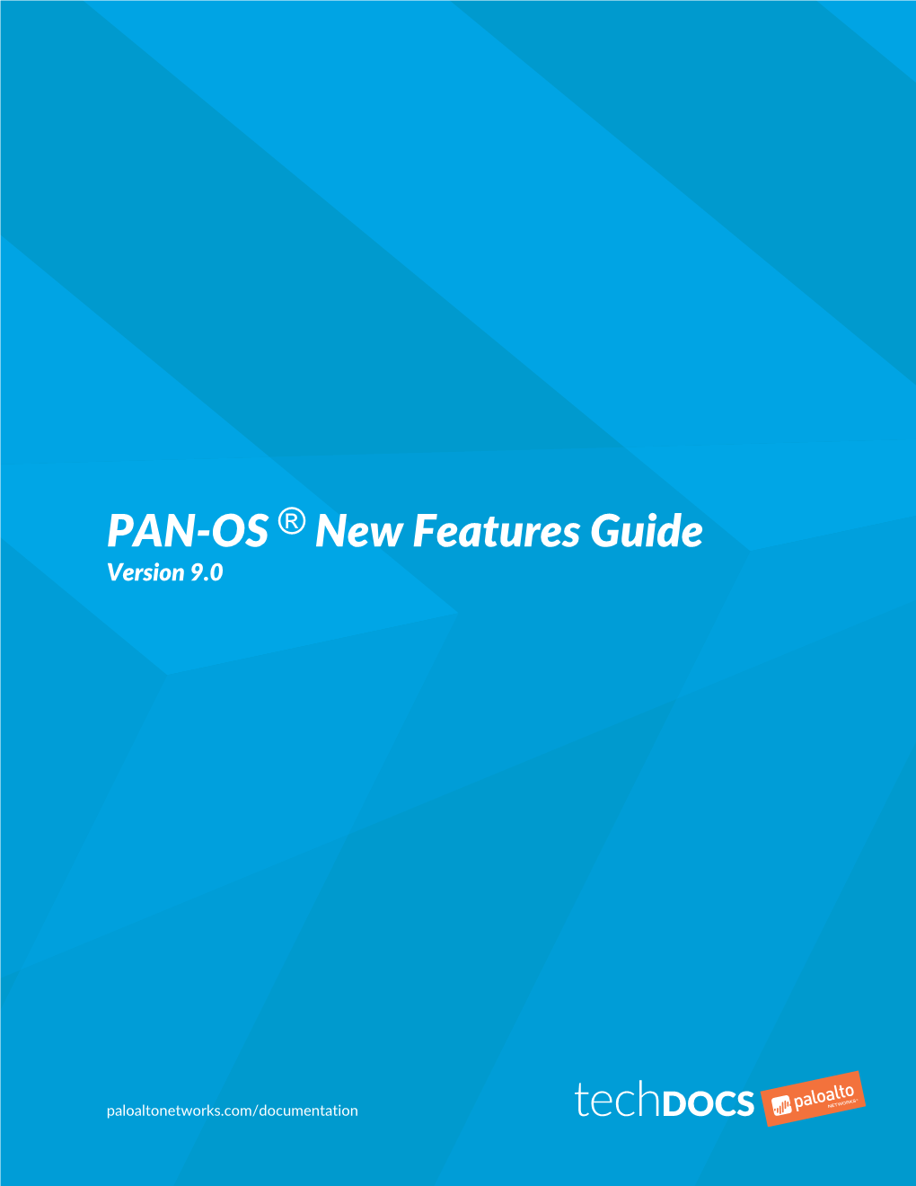 PAN-OS ® New Features Guide Version 9.0