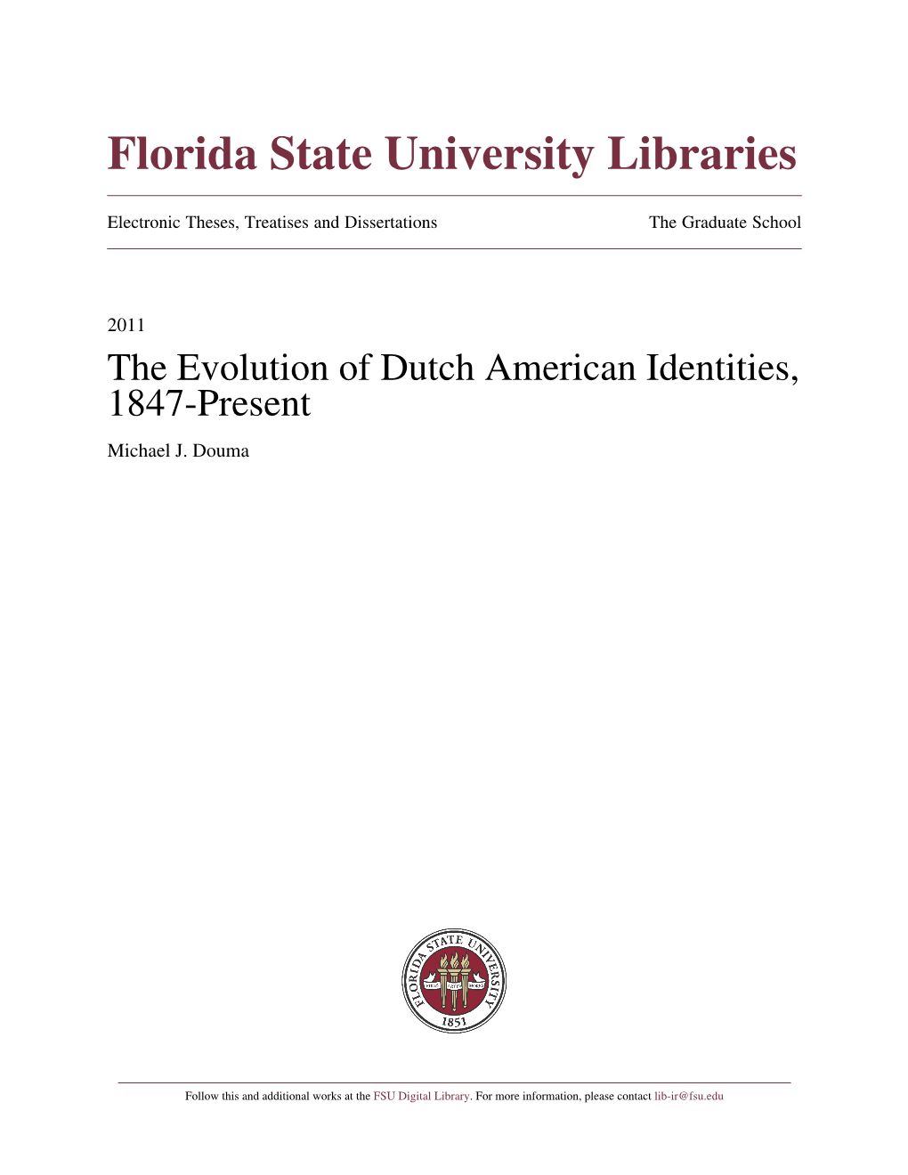 The Evolution of Dutch American Identities, 1847-Present Michael J