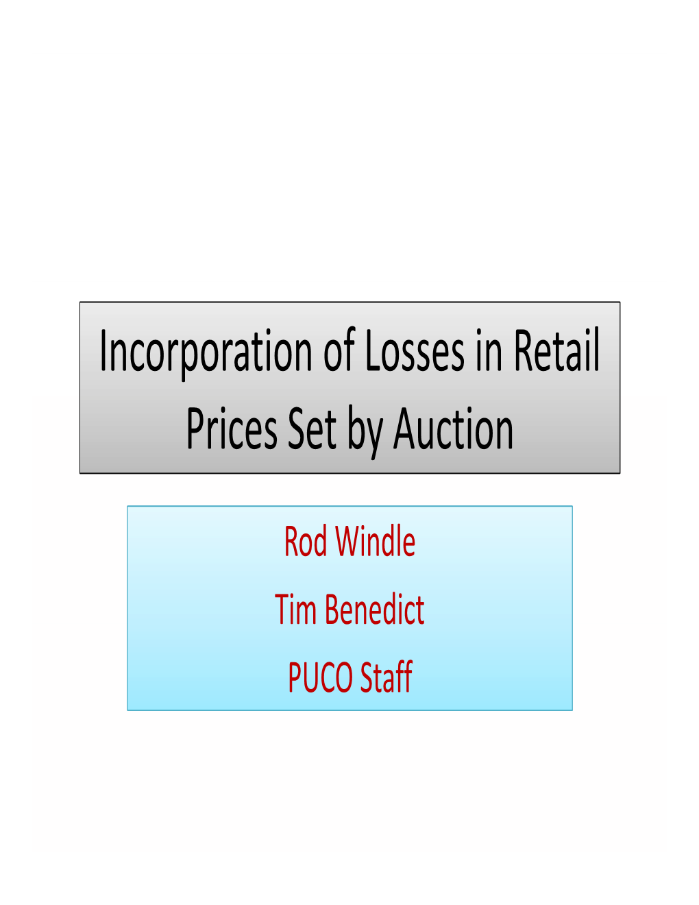 Incorporation of Losses in Retail Prices Set by Auction