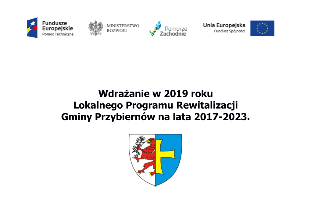 Wdrażanie W 2019 Roku Lokalnego Programu Rewitalizacji Gminy Przybiernów Na Lata 2017-2023