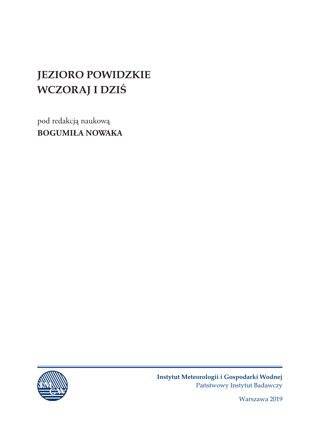 JEZIORO POWIDZKIE WCZORAJ I DZIŚ Pod Redakcją Naukową BOGUMIŁA NOWAKA