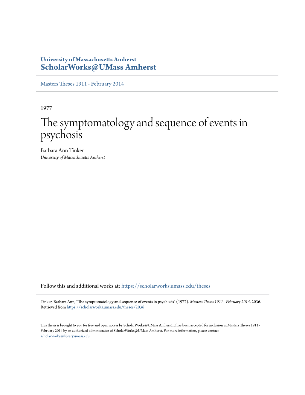 The Symptomatology and Sequence of Events in Psychosis Barbara Ann Tinker University of Massachusetts Amherst