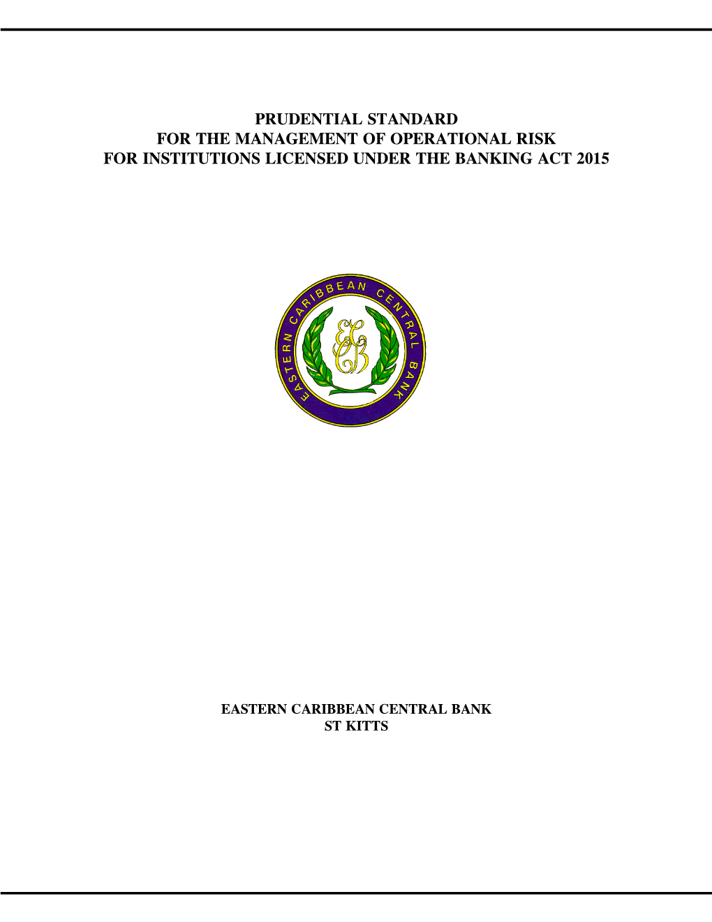 Prudential Standard for the Management of Operational Risk for Institutions Licensed Under the Banking Act 2015