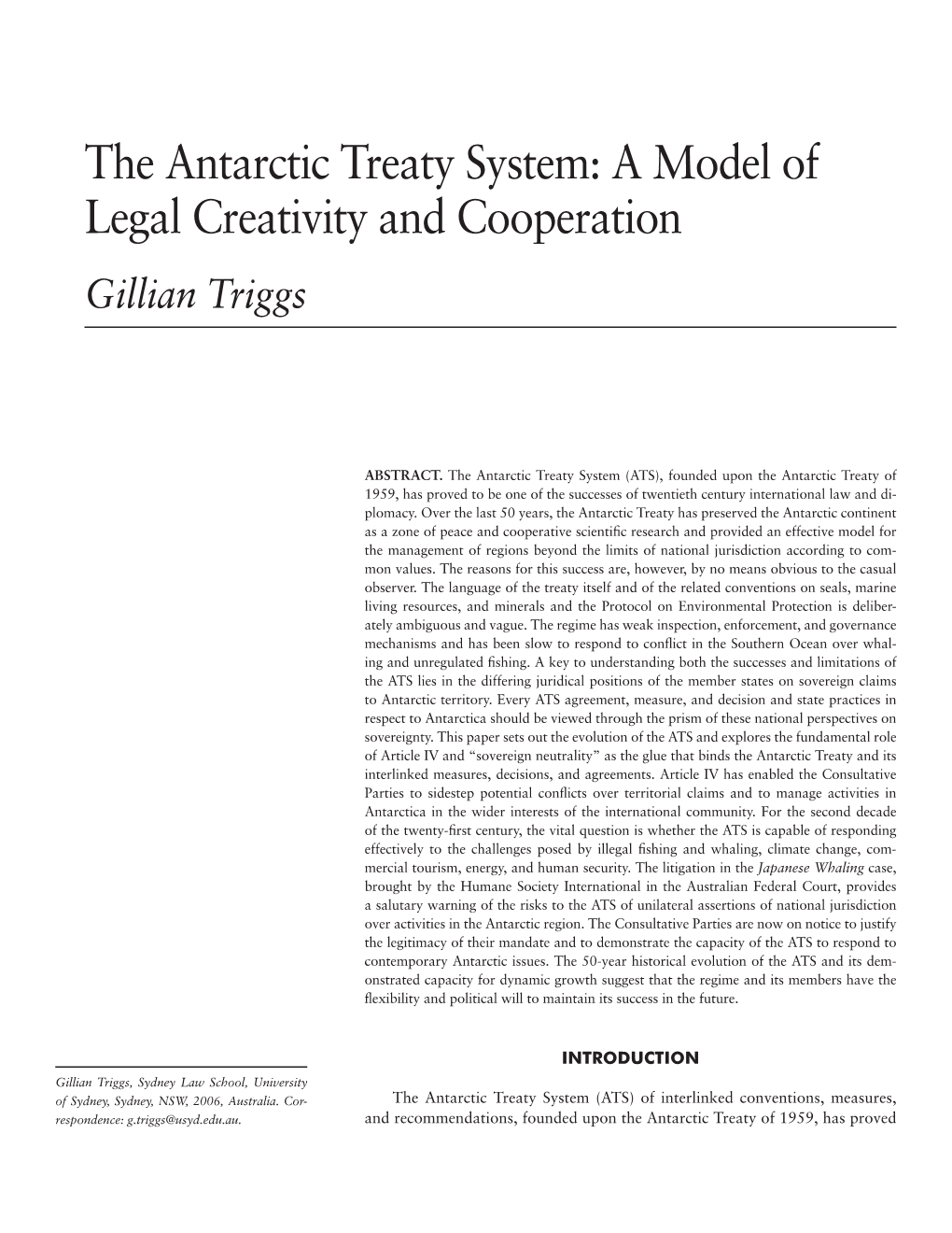 The Antarctic Treaty System: a Model of Legal Creativity and Cooperation Gillian Triggs